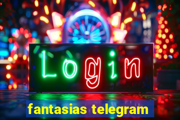 fantasias telegram